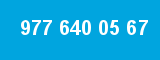 977 640 05 67